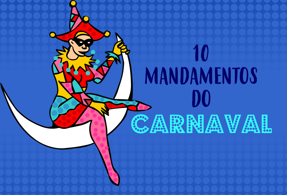 Os 10 Mandamentos do Carnaval