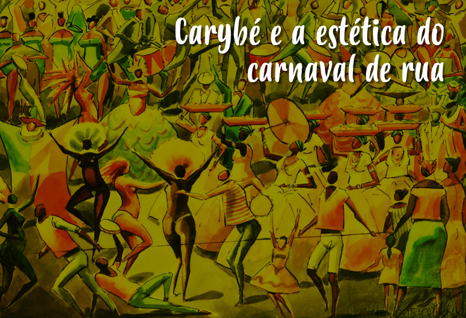 Carybé e a estética do carnaval de rua