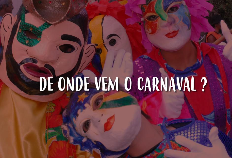 De onde vem o Carnaval?