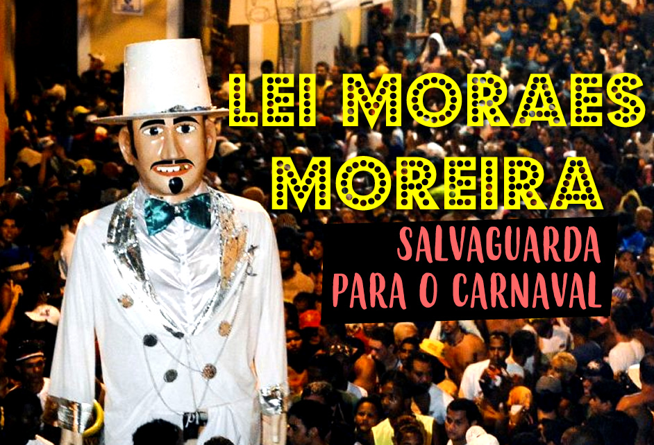 LEI MORAES MOREIRA é salvaguarda para Carnaval