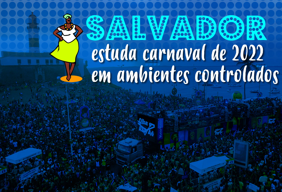 Prefeitura de Salvador estuda carnaval de 2022 em ambientes controlados