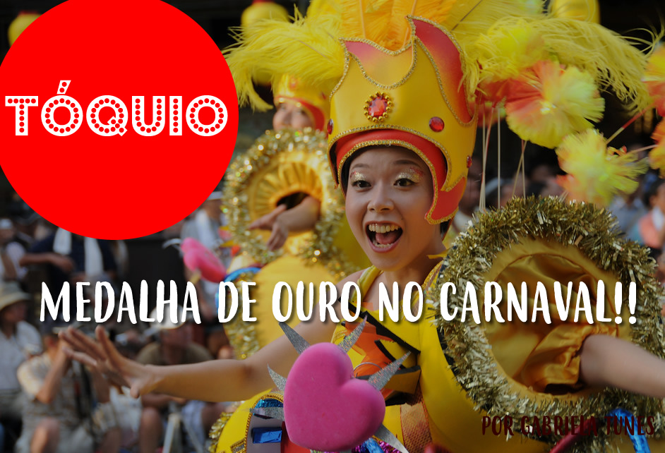 Tókio: medalha de ouro no Carnaval