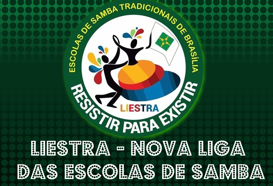 NOVA LIGAS DAS ESCOLAS DE SAMBA – LIESTRA fundada em 2021 na Capital Federal