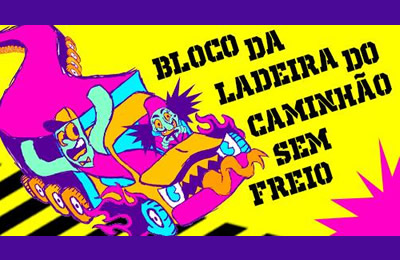 Bloco da Ladeira do Caminhão sem Freio